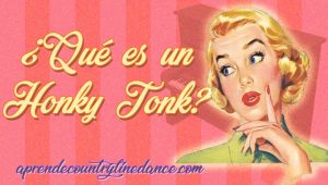 ¿Qué es un honky tonk?